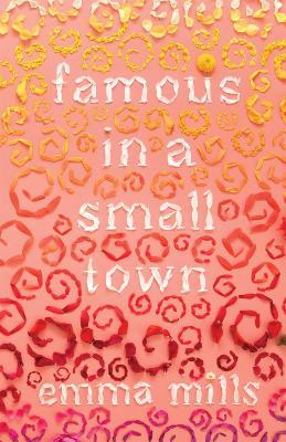 Famous in a Small Town - Emma Mills - cover