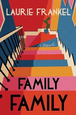 Family Family - Laurie Frankel - cover
