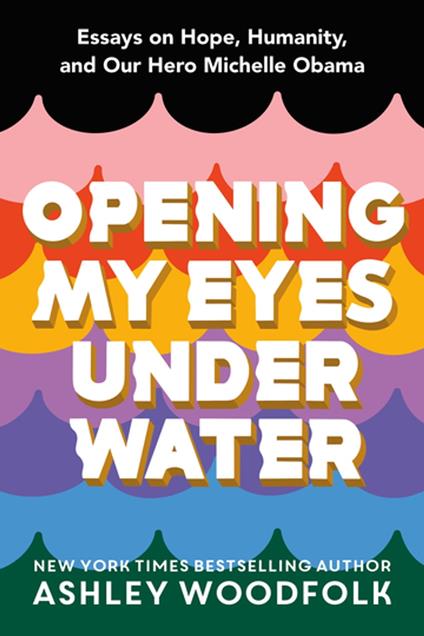 Opening My Eyes Underwater - Ashley Woodfolk - ebook