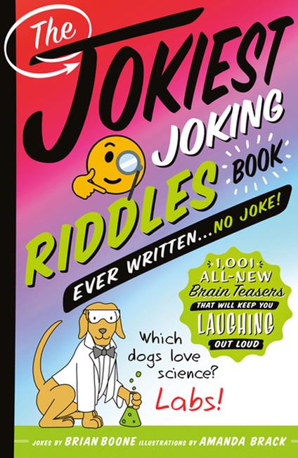 The Jokiest Joking Riddles Book Ever Written . . . No Joke! - Brian Boone,Amanda Brack - ebook