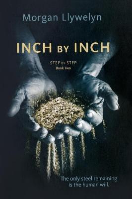 Inch by Inch: Book Two Step by Step - Morgan Llywelyn - cover