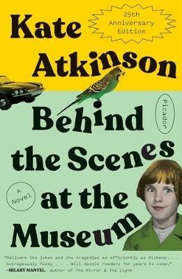 Behind the Scenes at the Museum (Twenty-Fifth Anniversary Edition) - Kate Atkinson - cover