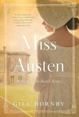 Miss Austen: A Novel of the Austen Sisters - Gill Hornby - cover