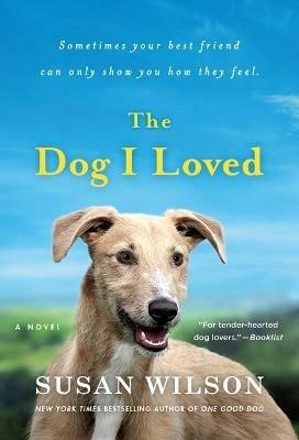 The Dog I Loved - Susan Wilson - cover