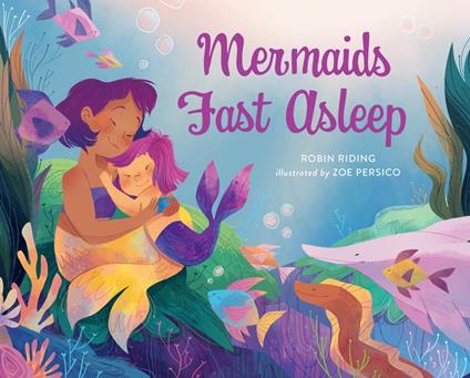 Mermaids Fast Asleep - Robin Riding,Zoe Persico - ebook