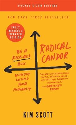 Radical Candor: Be a Kick-Ass Boss Without Losing Your Humanity - Kim Scott - cover