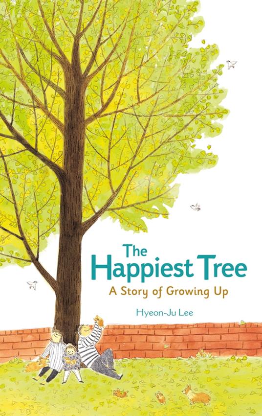 The Happiest Tree: A Story of Growing Up - Hyeon-Ju Lee - ebook