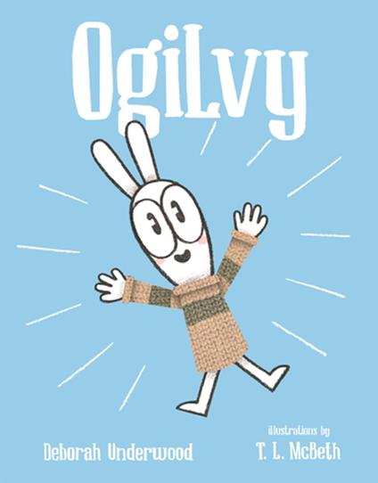 Ogilvy - Deborah Underwood,T. L. McBeth - ebook