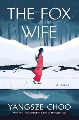 The Fox Wife - Yangsze Choo - cover