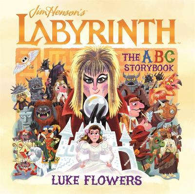 Labyrinth: The ABC Storybook - Luke Flowers - cover