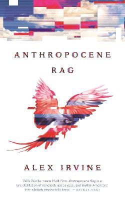 Anthropocene Rag - Alex Irvine - cover