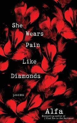 She Wears Pain Like Diamonds: Poems - Alfa - cover