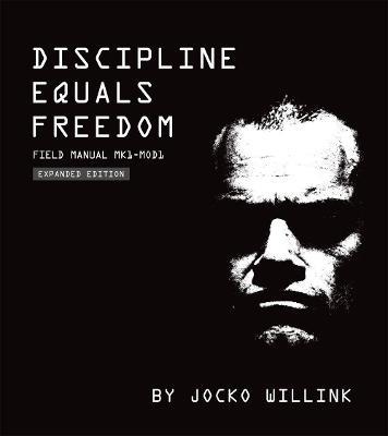Discipline Equals Freedom: Field Manual:  Mk1 MOD1 - Jocko Willink - cover
