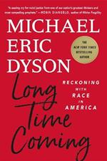 Long Time Coming: Reckoning with Race in America