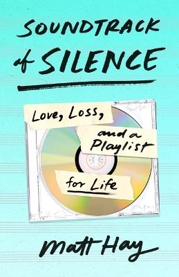Soundtrack of Silence - Matt Hay - cover