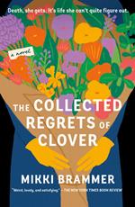 The Collected Regrets of Clover