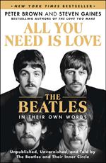 All You Need Is Love: The Beatles in Their Own Words