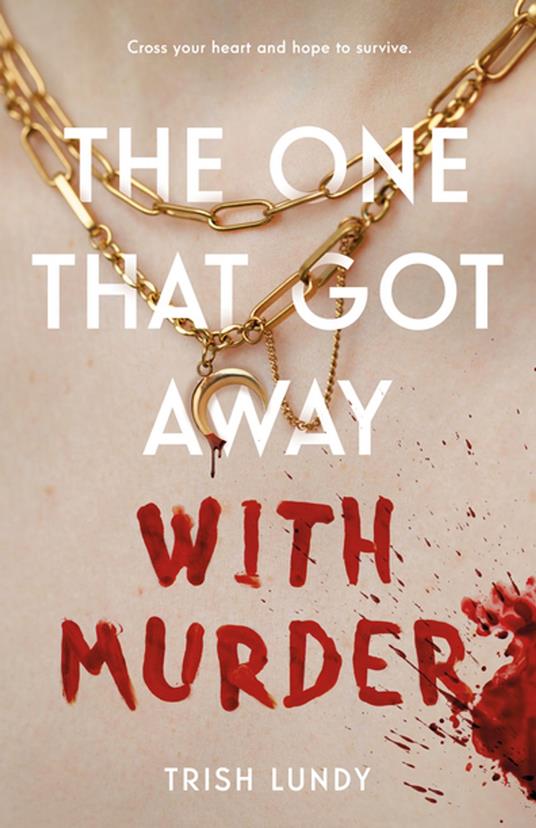 The One That Got Away with Murder - Trish Lundy - ebook