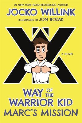 Marc's Mission: Way of the Warrior Kid - Jocko Willink - cover