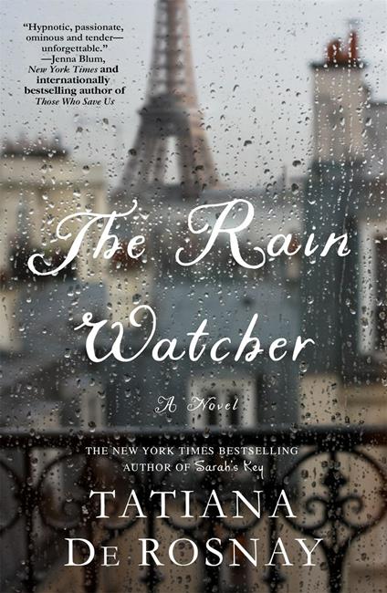 The Rain Watcher - Tatiana De Rosnay - cover