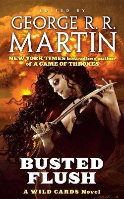 Busted Flush: A Wild Cards Novel (Book Two of the Committee Triad) - Wild Cards Trust - cover