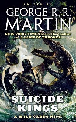Suicide Kings: A Wild Cards Novel (Book Three of the Committee Triad) - Wild Cards Trust - cover