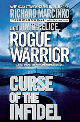 Rogue Warrior: Curse of the Infidel - Richard Marcinko,Jim DeFelice - cover