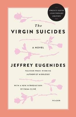 The Virgin Suicides (Twenty-Fifth Anniversary Edition) - Jeffrey Eugenides - cover