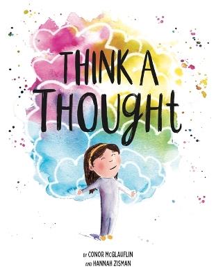 Think a Thought: A Book About Mindfulness - Conor McGlauflin - cover