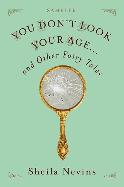 You Don't Look Your Age...and Other Fairy Tales Sampler
