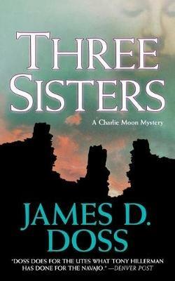 Three Sisters: A Charlie Moon Mystery - James D Doss - cover