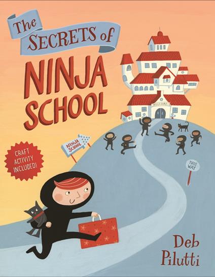 The Secrets of Ninja School - Deb Pilutti - ebook