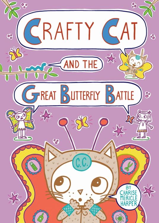 Crafty Cat and the Great Butterfly Battle - Charise Mericle Harper - ebook