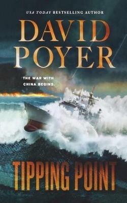 Tipping Point: The War with China - The First Salvo - David Poyer - cover