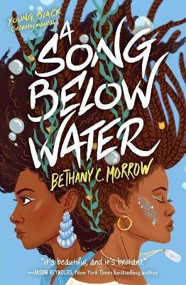 A Song Below Water: A Novel - Bethany C. Morrow - cover