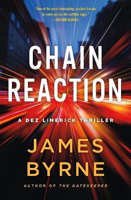 Chain Reaction: A Dez Limerick Thriller - James Byrne - cover