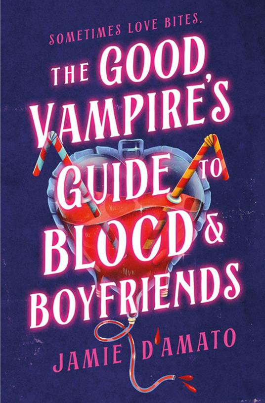 The Good Vampire's Guide to Blood & Boyfriends - Jamie D'Amato - ebook