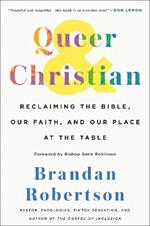 Queer & Christian: Reclaiming the Bible, Our Faith, and Our Place at the Table