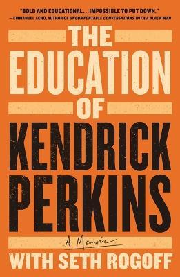 The Education of Kendrick Perkins - Kendrick Perkins - cover