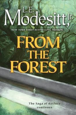 From the Forest - L. E. Modesitt, Jr. - cover