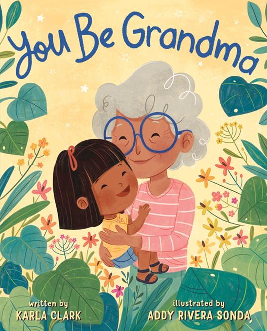 You Be Grandma - Karla Clark,Addy Rivera Sonda - ebook