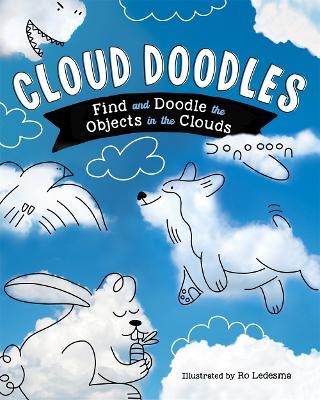 Cloud Doodles: Find and Doodle the Objects in the Clouds - Ro Ledesma - cover