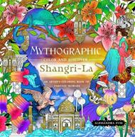 Mythographic Color and Discover: Shangri-La: An Artist’s Coloring Book of Fantasy Worlds