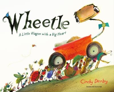 Wheetle: A Little Wagon with a Big Heart - Cindy Derby - cover