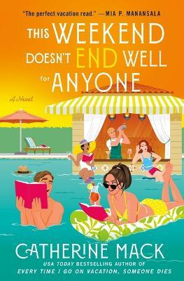 This Weekend Doesn't End Well for Anyone - Catherine Mack - cover