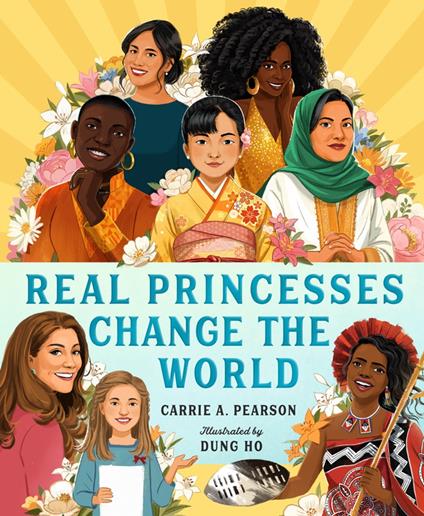 Real Princesses Change the World - Carrie A. Pearson,Dung Ho - ebook