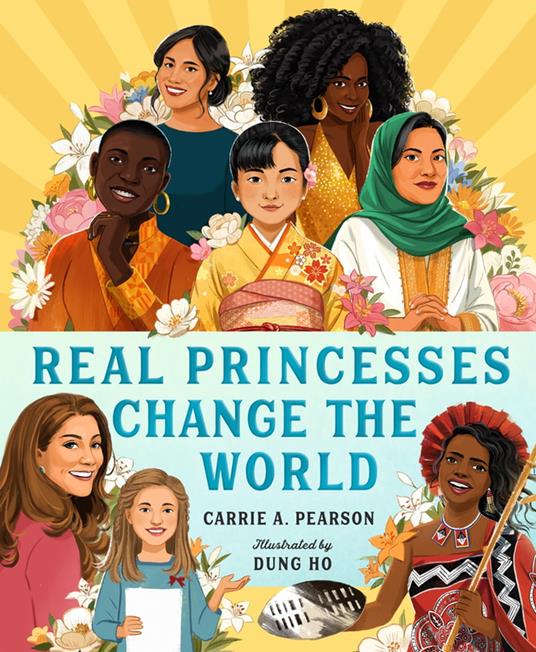 Real Princesses Change the World - Carrie A. Pearson,Dung Ho - ebook