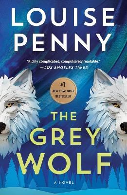 The Grey Wolf - Louise Penny - cover