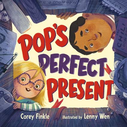 Pop's Perfect Present - Corey Finkle,Lenny Wen - ebook