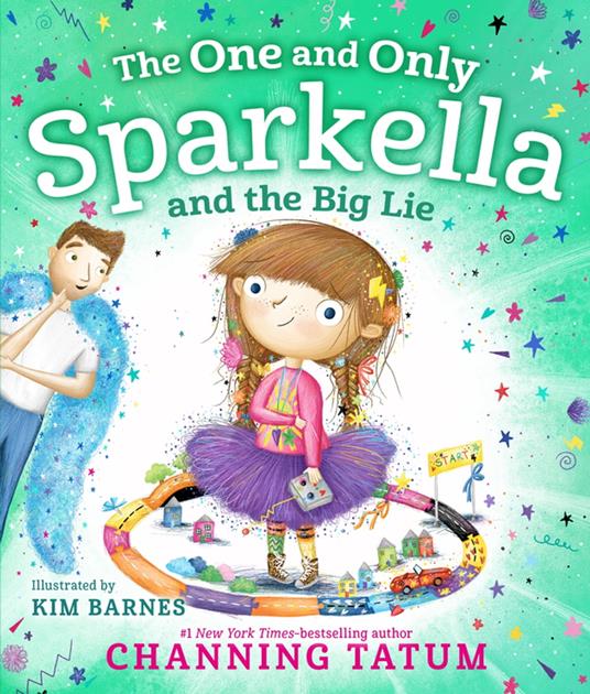 The One and Only Sparkella and the Big Lie - Channing Tatum,Kim Barnes - ebook